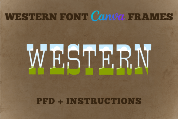 Western Font Canva Frames: A Designer's Guide to Rustic Charm